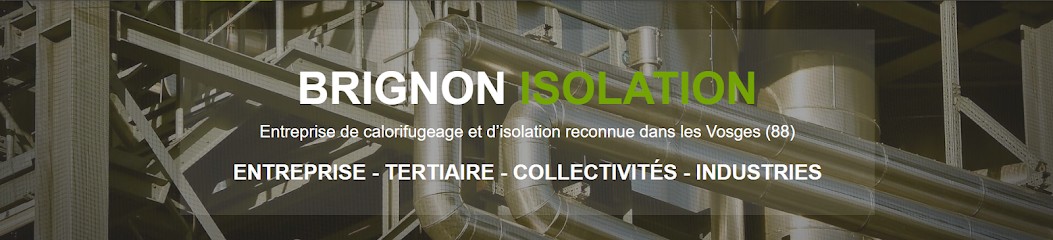 Brignon Isolation, Entrepreneur en Isolation à Saulcy-sur-Meurthe